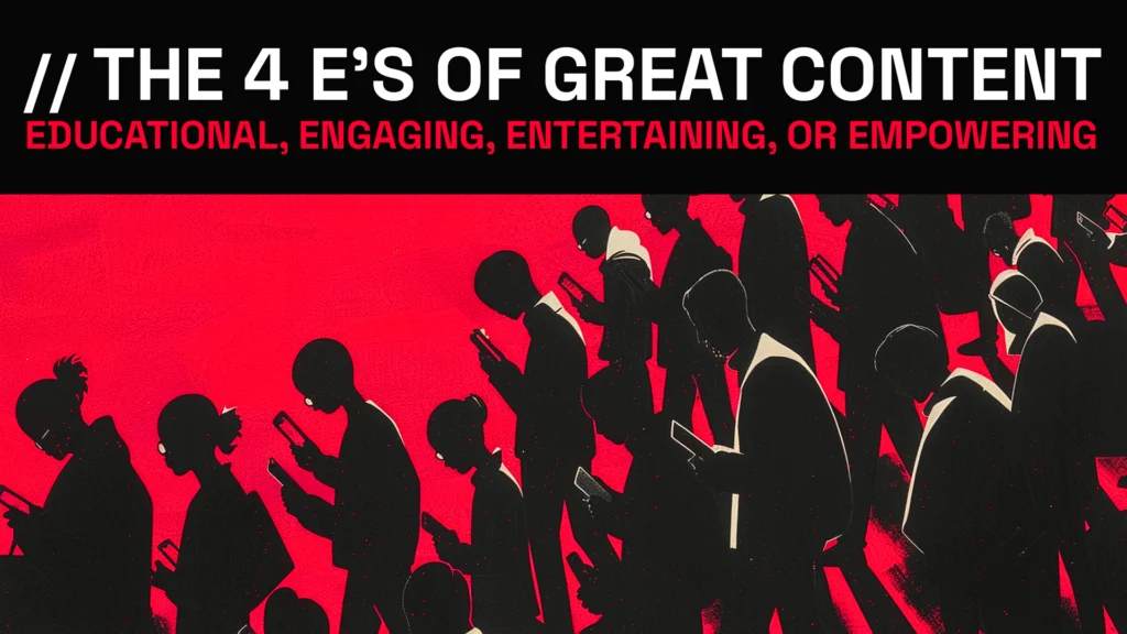 The 4 E's of Great Content