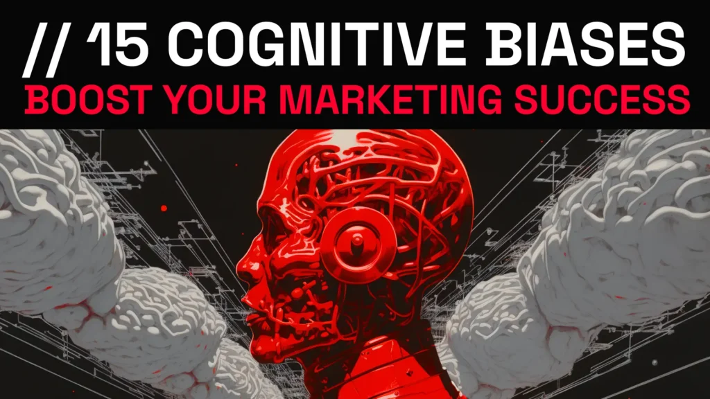 15 Cognitive Biases: Boost Your Marketing Success