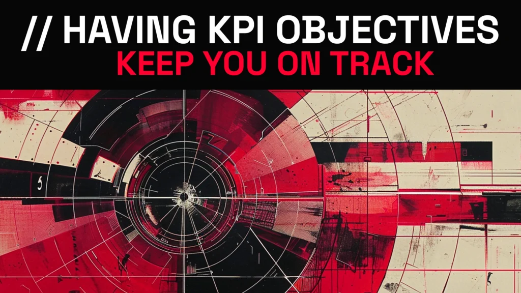 Having KPI Objectives Keep You On Track